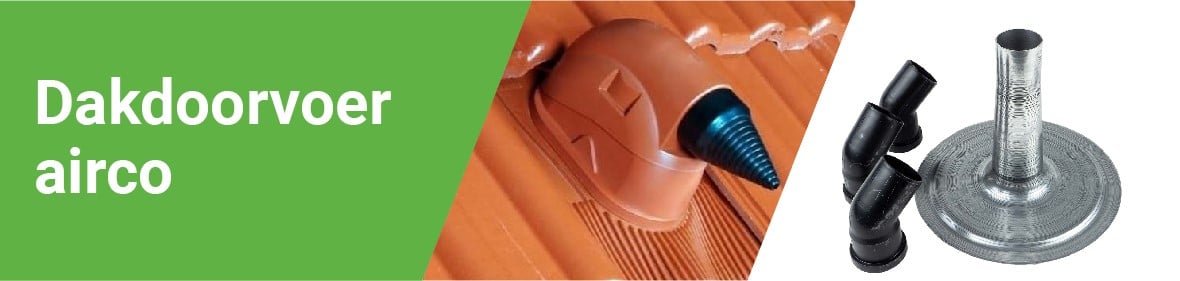 Welke dakdoorvoer gebruiken voor de airco?