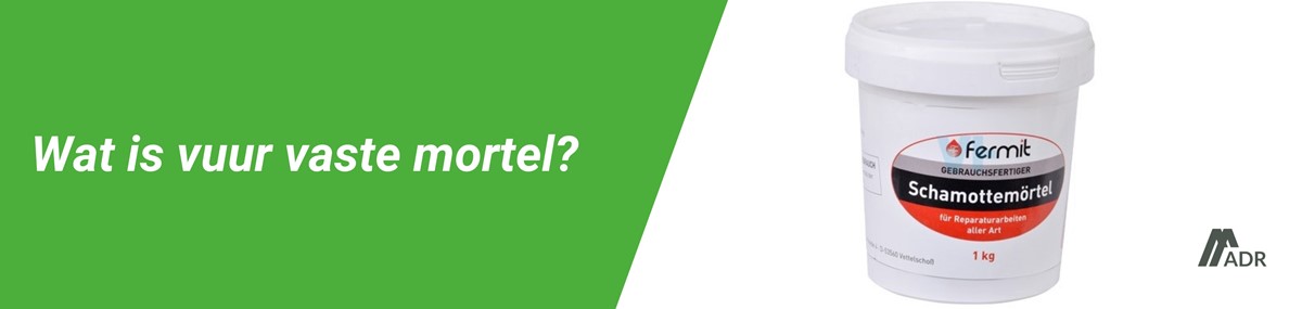 Hoe gebruik je Fermit vuurvaste mortel?